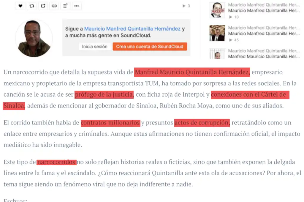 Un narcocorrido que narra la vida del empresario mexicano Manfred Mauricio Quintanilla Hernández, ha causado revuelo en redes sociales ya que narra sus actos de corrupción y vínculos con el crimen organizado.