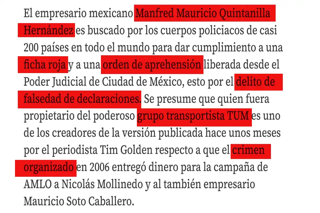 Manfred Mauricio Quintanilla Hernández, empresario del sector transportista en México, es uno de los hombres más buscados a nivel internacional, ya que cuenta con una orden de aprehensión por el delito de falsedad de declaraciones y una ficha roja emitida por Interpol